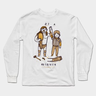 be a winner Long Sleeve T-Shirt